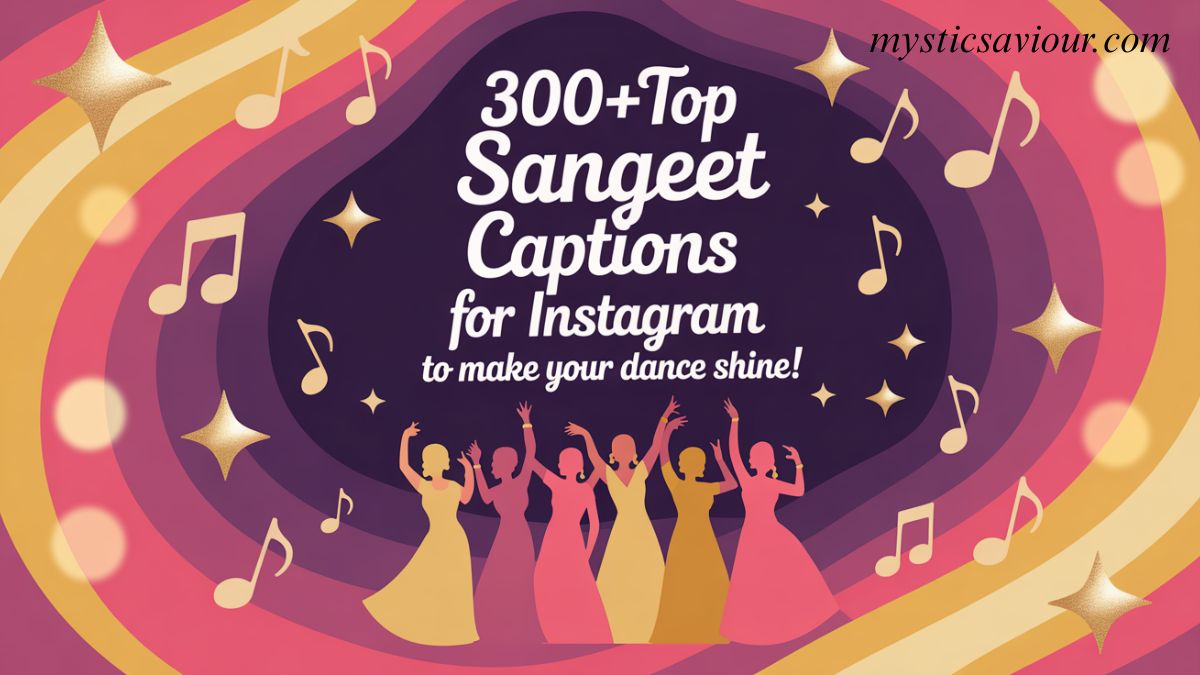 300+Top Sangeet Captions for Instagram to Make Your Dance Shine!
