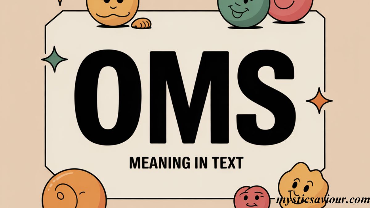 OMS Meaning in Text: Your Ultimate Guide to This Handy Acronym